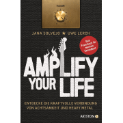 DVD/Blu-ray-Review: Jana Solvejg, Uwe Lerch - Amplify Your Life: Entdecke die kraftvolle Verbindung von Achtsamkeit und Heavy Metal - Dein Powerbuch für mentale Gesundheit